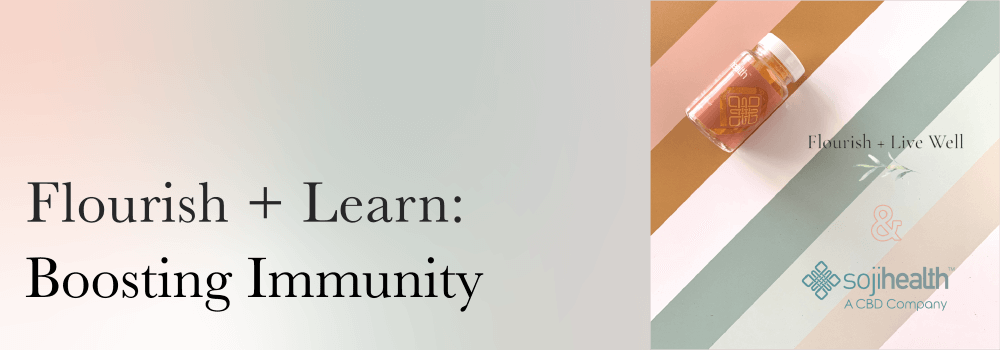 Flourish + Learn: Boosting Immunity